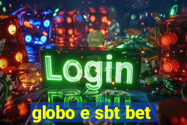 globo e sbt bet